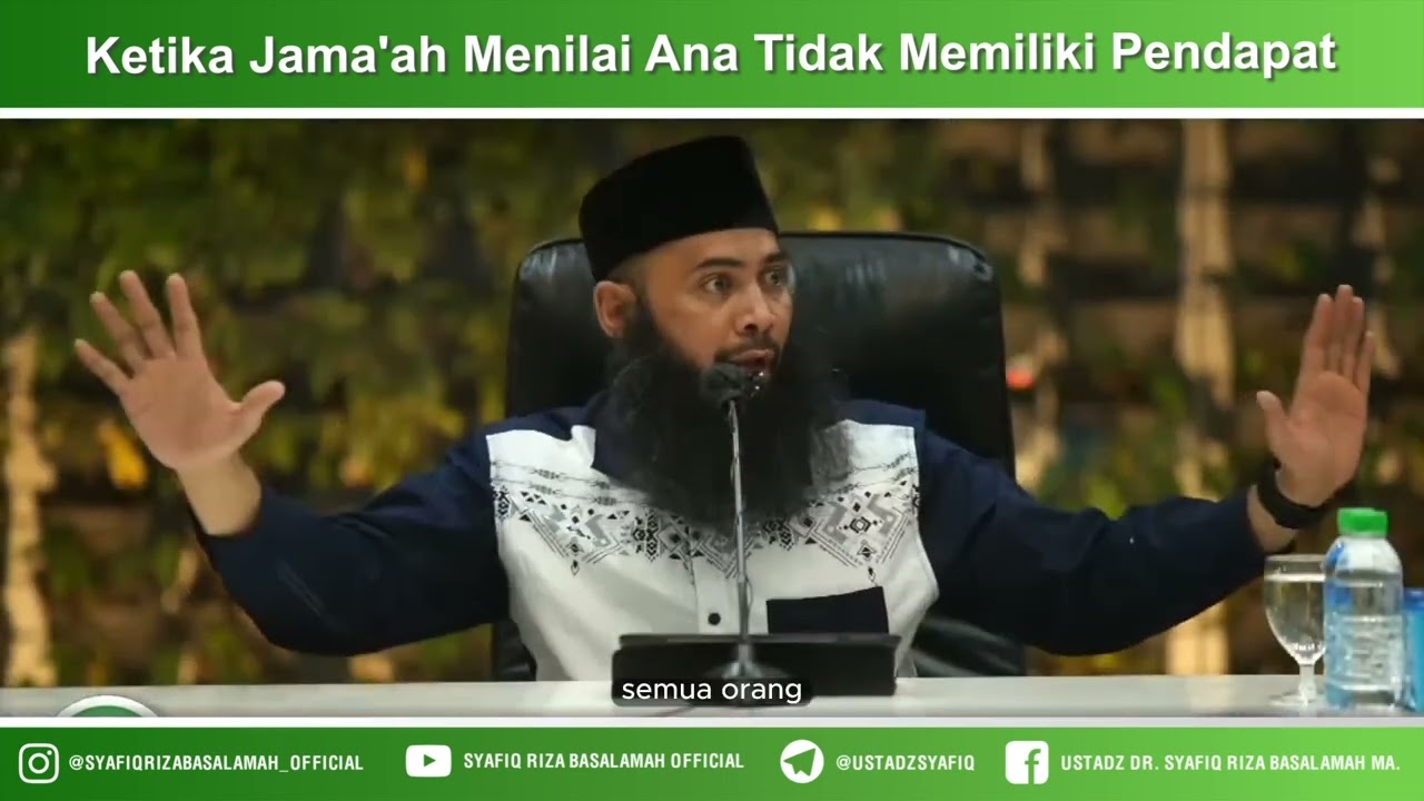 ⁣Ketika Jamaah Menilai Ana Tidak Memiliki Pendapat - Ustadz Dr Syafiq Riza Basalamah MA