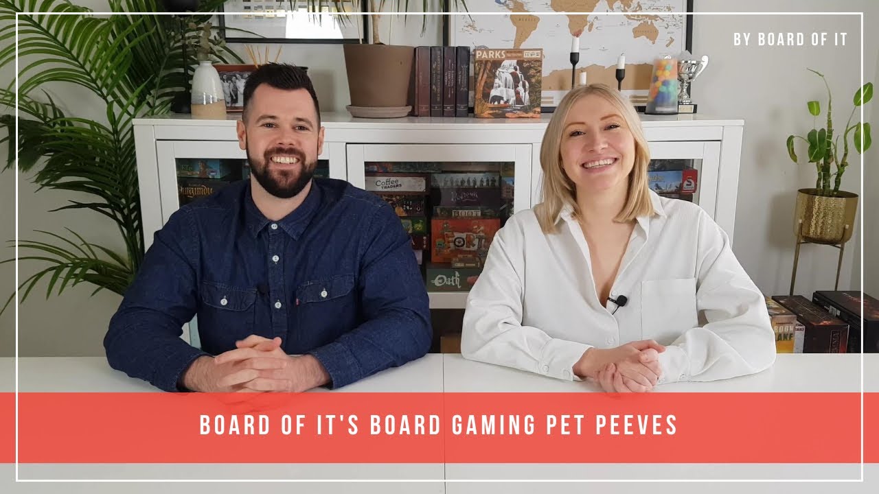 Board Of It's Board Gaming Pet Peeves