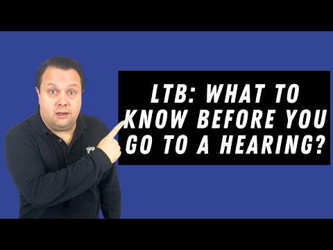 LTB What To Know Before You Go To A Hearing 