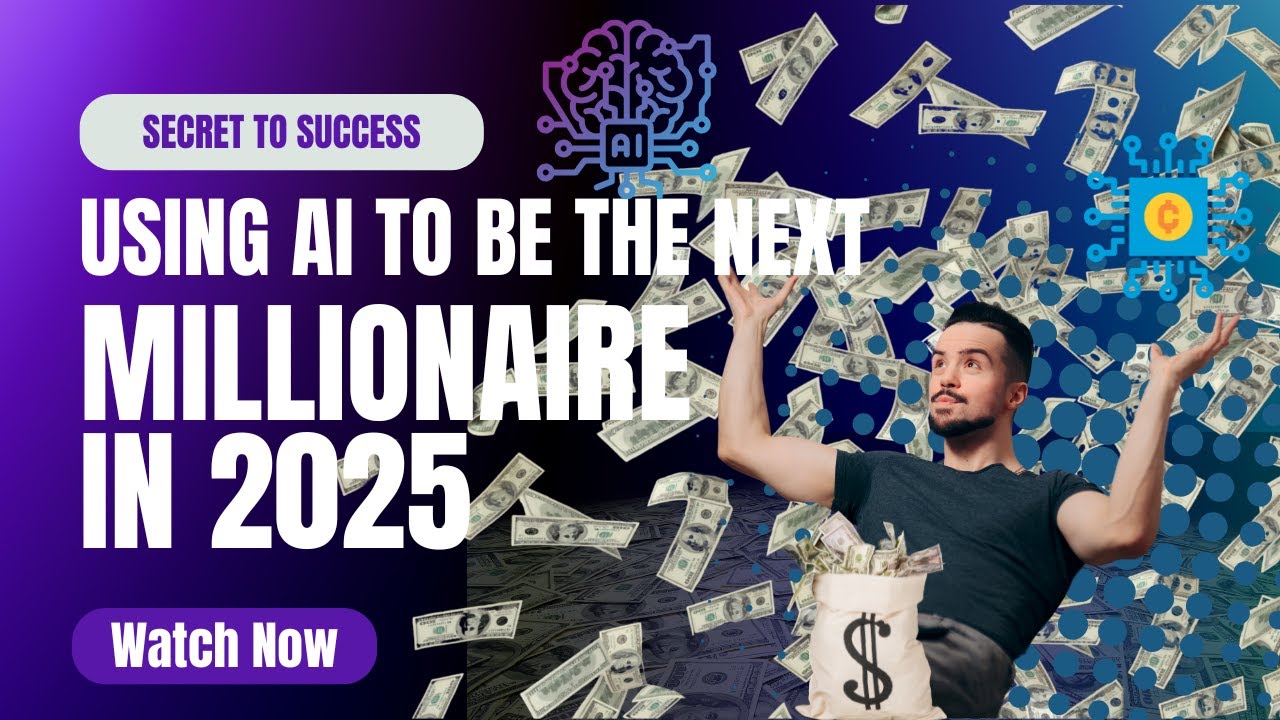 How AI Will Make the Next Generation of Millionaires in 2025 🤖💸 - YouTube