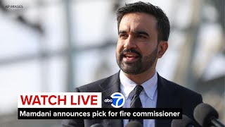 LIVE | NYC Mayor-elect Zohran Mamdani introduces his choice for next NYC fire commissioner