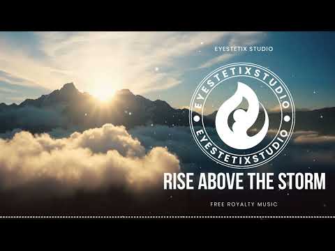 Rise Above The Storm Epic Cinematic Motivational Orchestral Music Royalty Free 