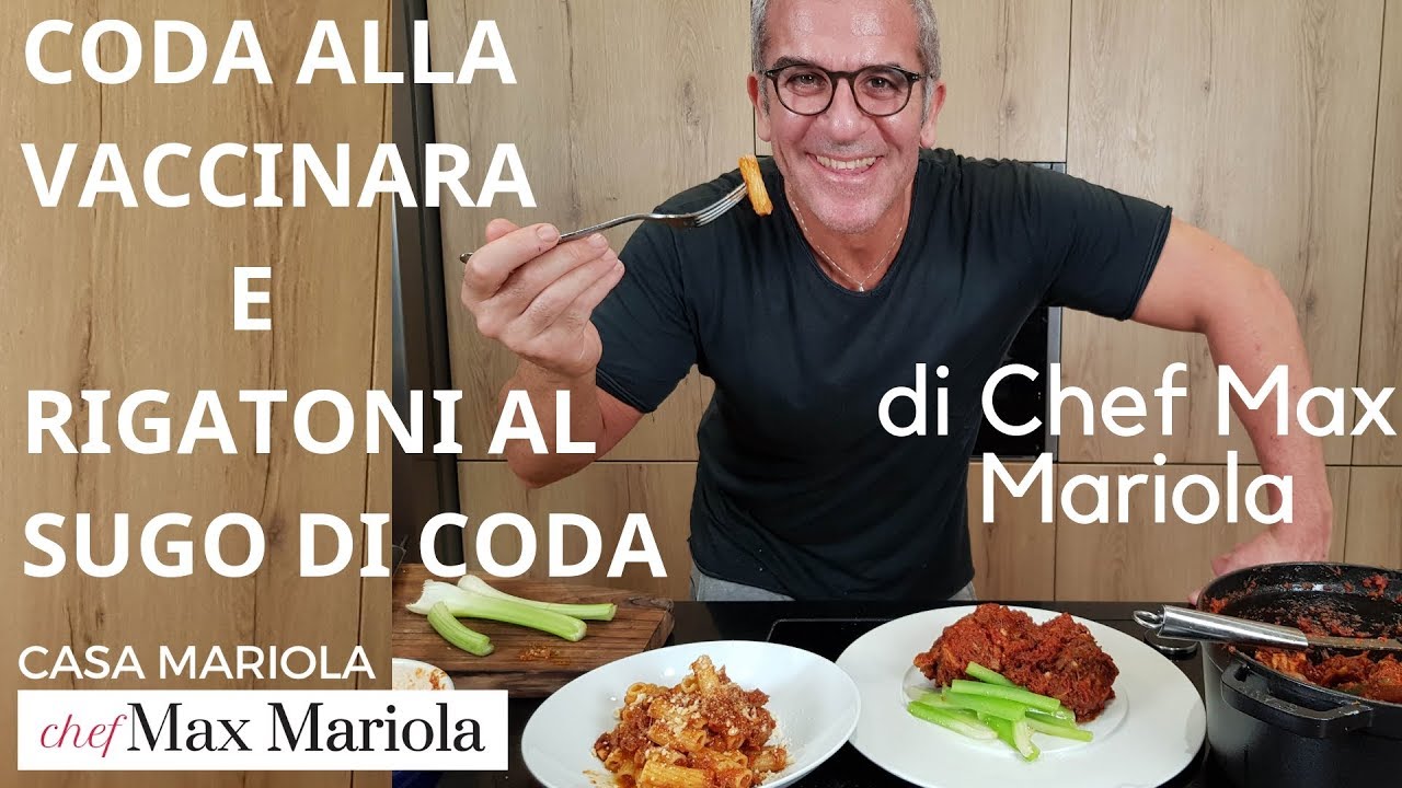 CODA ALLA VACCINARA E RIGATONI AL SUGO DI CODA - Chef Max Mariola