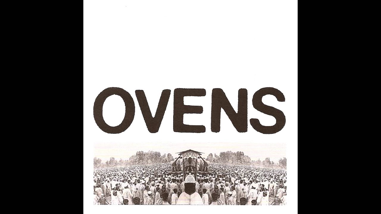 Ovens - Triple LP (full)
