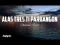 Alas Tres Ti Parbangon - Charlie Angel (Ilocano Song) (lyrics)