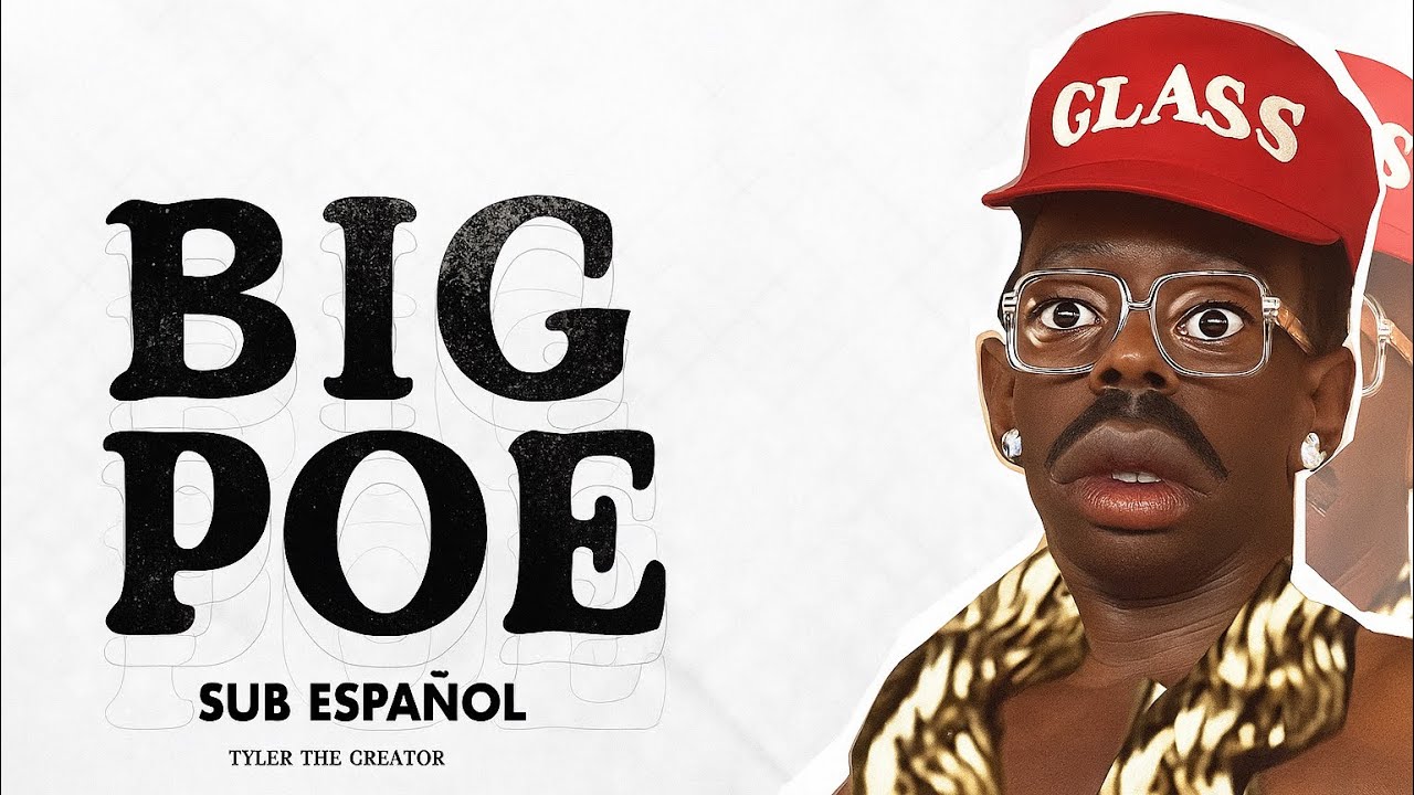BIG POE (SUB ESPAÑOL) | Tyler, The Creator BIG POE (SUB ESPAÑOL) | Tyler, The Creator