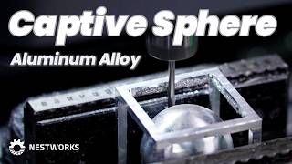 Machining a Captive Sphere from a Single Block on a Desktop CNC