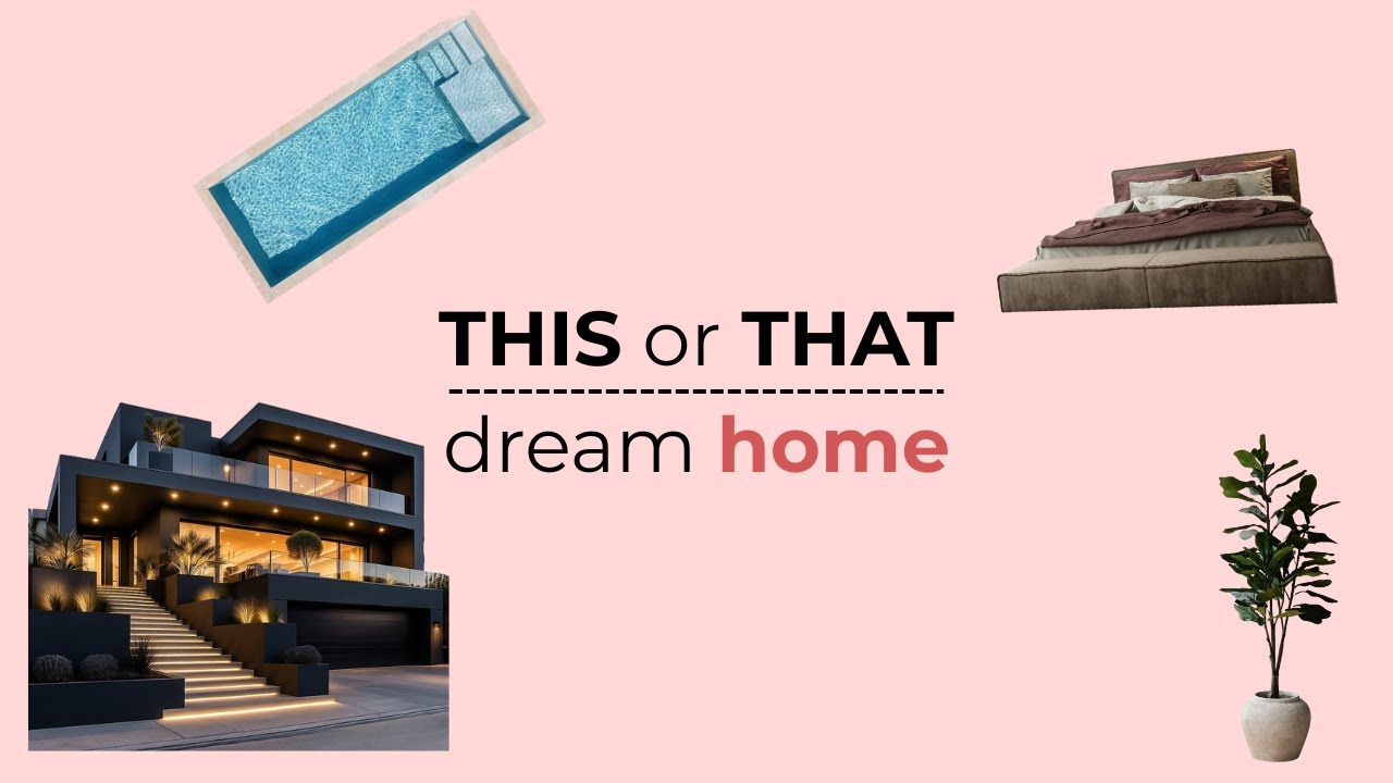 THIS or THAT! Dream Home🏡