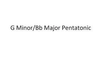 G Minor/Bb Major Pentatonic Scale Exercise Positions 1-5 60 bpm Eighth notes