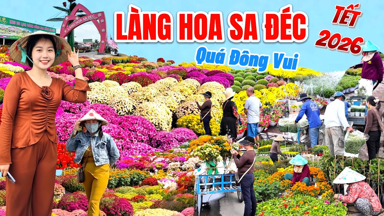 Bùng Nổ LÀNG HOA SA ĐÉc, ĐỒNG THÁP. Khi Hàng Ngàn Loại Hoa Khoe Sắc Chờ Tết 2026