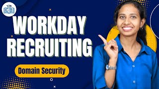 Domain Security in Workday Recruiting | Workday Recruiting Online Training | CyberBrainer