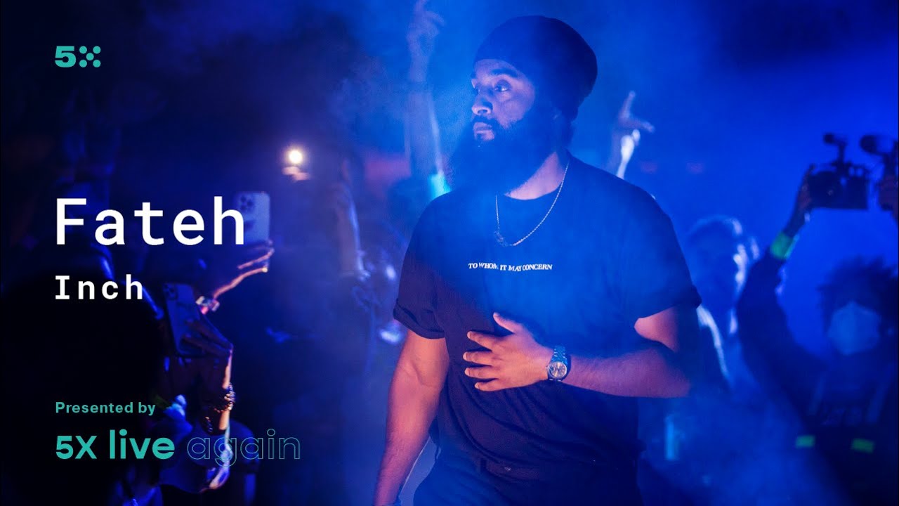 Fateh - Inch - 5X Live Again