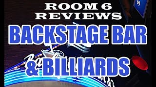ROOM 6 REVIEWS #45 - Backstage Bar & Billiards! [VENUE REVIEW #1]