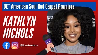 Bet - American Soul La Red Carpet Premier Katlyn Nichols Steele Tv