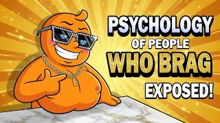 Psychology of People Who Brag