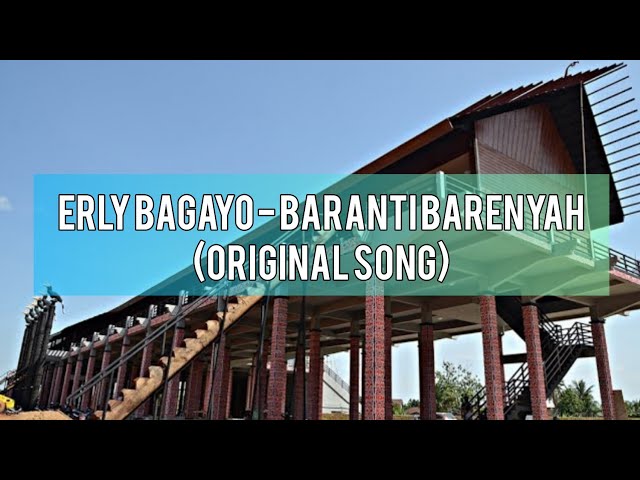 Erly Bagayo - Baranti Barenyah (Original Song) class=