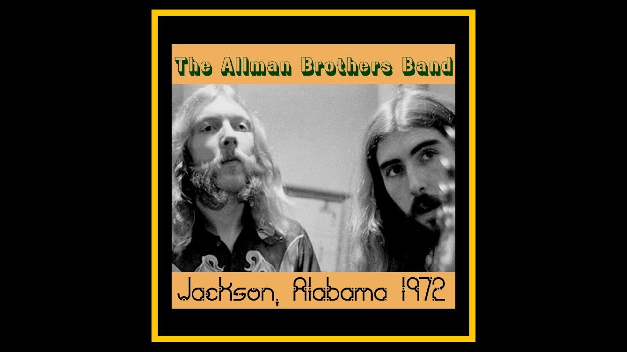 The Allman Brothers Band - Jackson, Alabama 1972 (Complete Bootleg