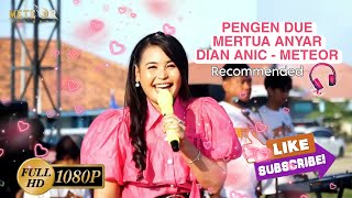PENGEN DUE MERTUA DIAN ANIC - METEOR Lirik On Deskripsi LAGU TARLING  POPULER