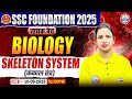 Skeleton System: Biology By Bhawna Maam | SSC Foundation नायक Batch 2025 | Biology for SSC