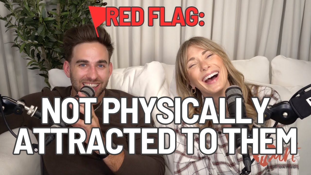 RED FLAG: Not Physically Attracted to Them | Episode 203, Heart of Dating Podcast