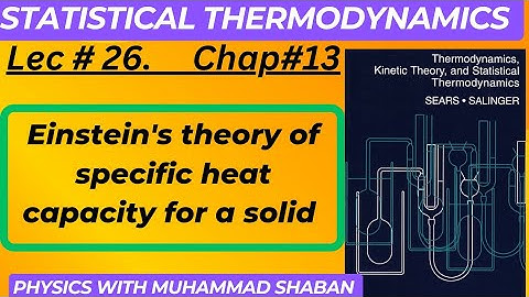 Einstein theory of specific heat capacity | Statistical thermodynamics | statistical mechanics