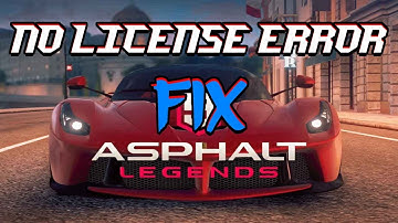 ASPHALT 9 LEGENDS LICENCE ERROR FIX ||100% WORKING||