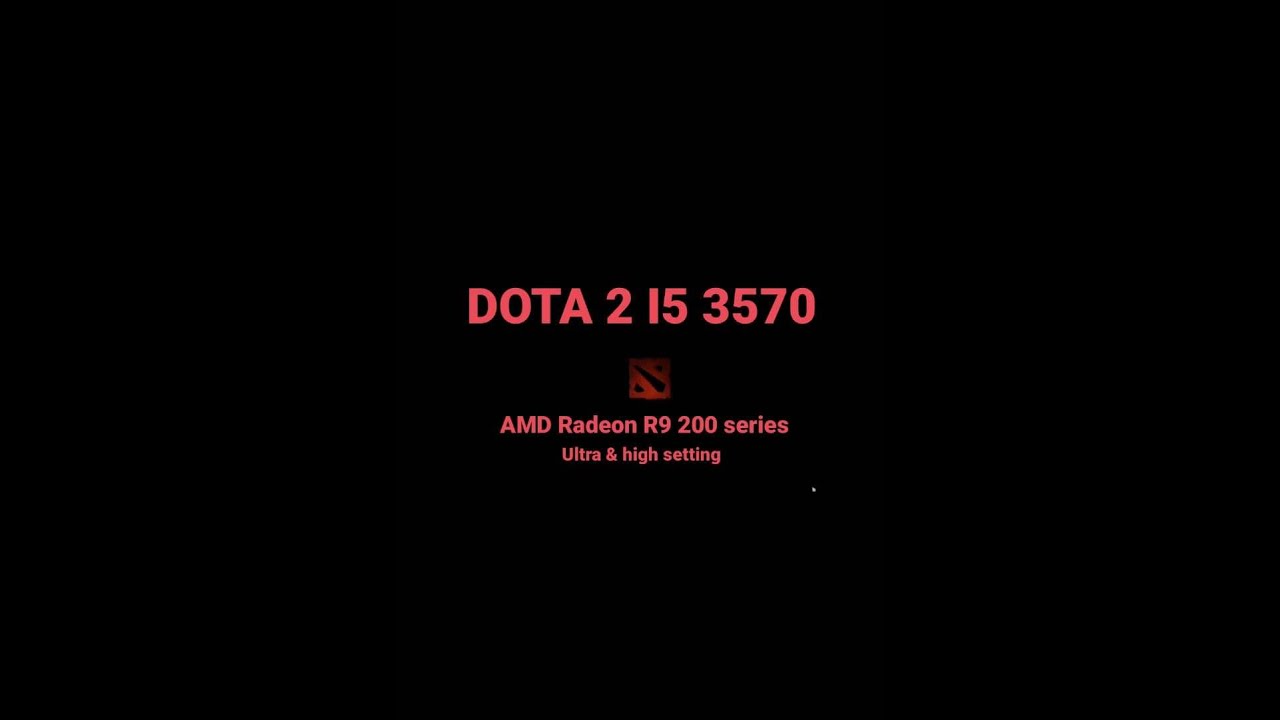 (BENCHMARK 2020) DOTA 2 - i5 3570 & AMD Radeon R9 200 Series