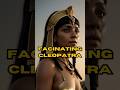 HOW FASCINATING CLEOPATRA WAS? #aesthetic #popular #podcast