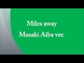 Miles Away - Masaki Aiba ver.