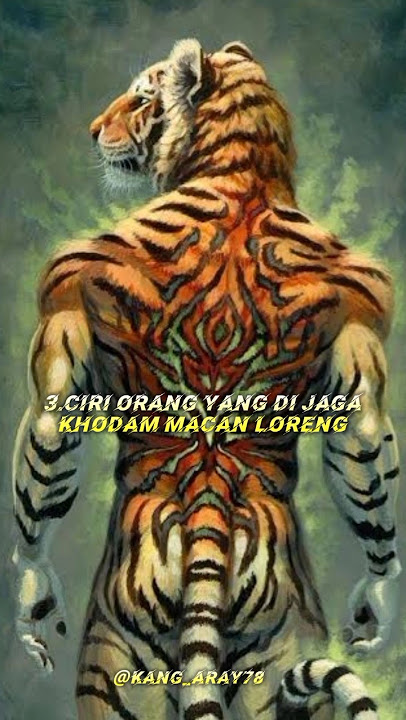 3 ciri orang yang di jaga khodam macan loreng