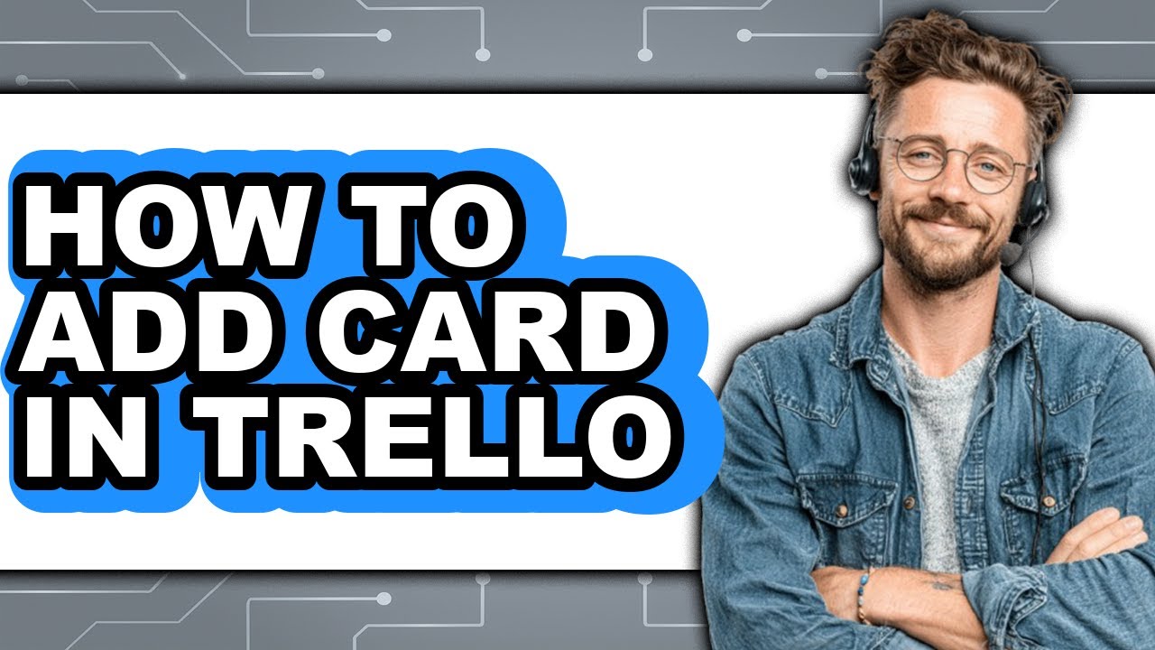 How to Add Card in Trello (updated)