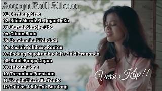 Anyqu Full Album Terbaik | Barulang Seso, Bibia Merah, Buruak Sangko Uda - VERSI KLIP!!