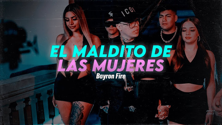 Letra // EL MALDITO DE LAS MUJERES - Bayron Fire - (Prod by l3tter & Belyko)