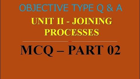 MCQ ON MANUFACTURING TECHNOLOGY I | PART 02 | 20 MCQs WITH ANSWERS | Q & A | ASHWIN PRABHU G
