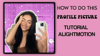 PROFILE PICTURE TUTORIAL| ALIGHT MOTION screenshot 4