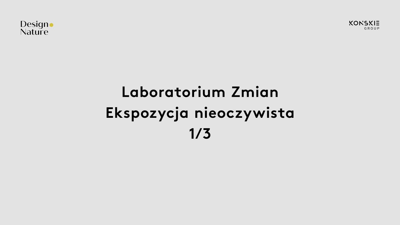 Laboratory of Change: creative collision of different perspectives - DesignNature x Konskie Group