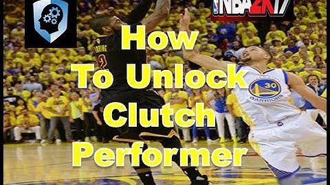 NBA 2K17 Clutch Performer Tutorial