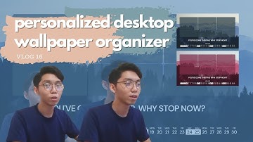 how to create your own desktop wallpaper organizer | free wallpapers | Vlog 16