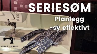 Seriesøm - Planlegg Godt Og Sy Effektivt