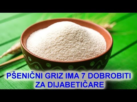 PŠENIČNI GRIZ IMA 7 DOBROBITI ZA DIJABETIČARE