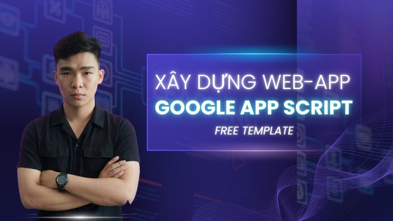 Cách Tạo Webapp Với Google App Script có sẵn template - YouTube