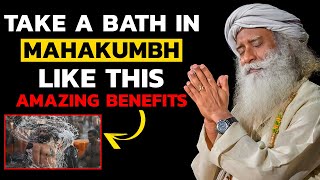 🔴AMAZING BENEFITS | Take A BATH In Mahakumbh Like This | Sadhguru ...