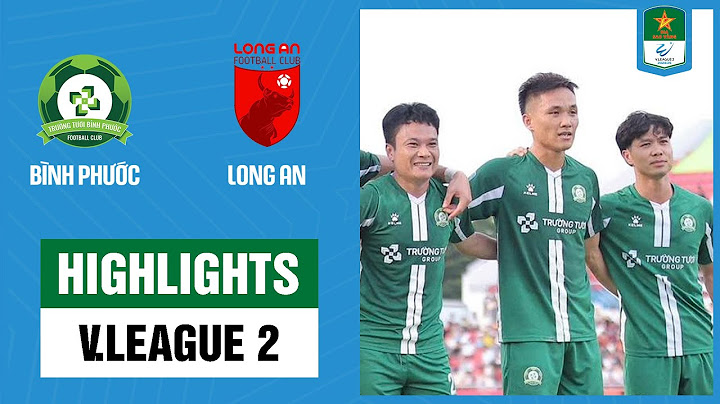 Highlights: Bình Phước - Long An | Công Phượng tỏa sáng, ngày lên hạng đang đến gần