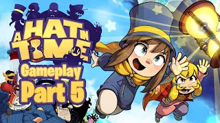 A Hat In Time Gameplay [Walkthrough] Part 5 | Murder On The Owl Train | Battle Of The Birds