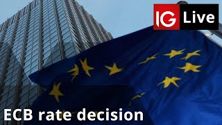 How to trade the ECB interest rate decision | IG Live