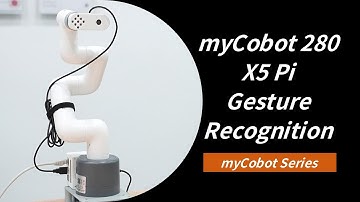 myCobot 280 | Exploring How the 6-Axis Collaborative Robot Arm Achieves Precise Gesture Recognition