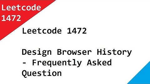 Leetcode 1472  Design Browser History  - Frequently Asked Question - Facebook