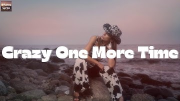 Kip Moore - Crazy One More Time (Lyrics)