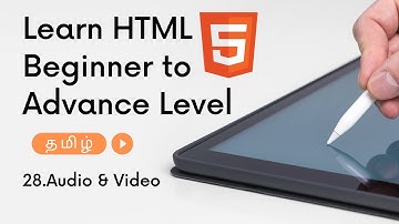 28.HTML Audio and Video | HTML Series Tamil | M R Kishore Kumar
