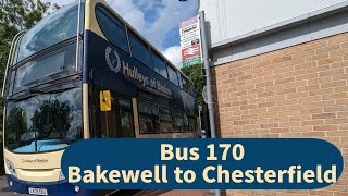 Bakewell| Peak District| Chesterfield| Bus 170 from Bakewell to Chesterfield| August 2023